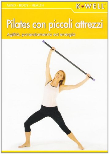 Pilates con piccoli attrezzi. Agilità, potenziamento ed energia. Ediz. italiana e tedesca. Con DVD