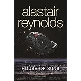 House of Suns: Alastair Reynolds (GOLLANCZ S.F.)