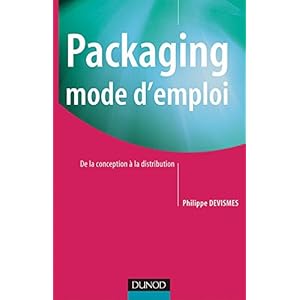 Packaging mode d'emploi - 2ème édition - De la conception à la distribution