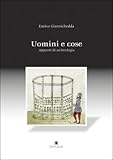 Image de Uomini e cose. Appunti di archeologia