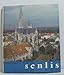 Senlis : Berceau de la...