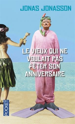 couverture de : Le vieux qui ne voulait pas f&ecirc;ter son anniversaire