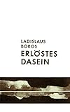 Erlöstes Dasein by Ladislaus Boros