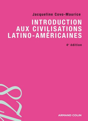 Download Introduction aux civilisations latino-américaines (Langues) Download Introduction aux civilisations latino-américaines (Langues)