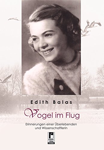Preisvergleich Produktbild Vogel im Flug: Erinnerungen einer Überlebenden und Wissenschaftlerin