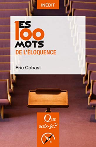 Télécharger Les 100 mots de l'éloquence Livre PDF Gratuit