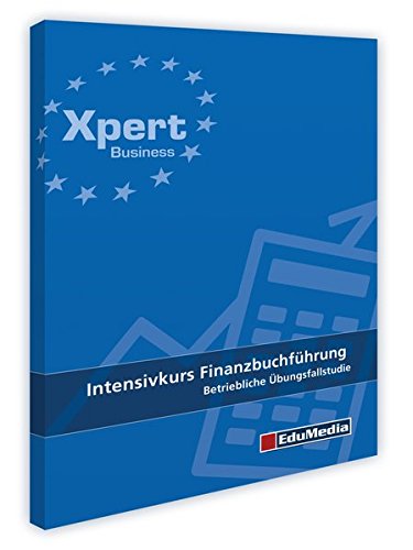 Download Intensivkurs Finanzbuchführung: Betriebliche Übungsfallstudie (Xpert Business) Download Intensivkurs Finanzbuchführung: Betriebliche Übungsfallstudie (Xpert Business)