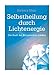 Selbstheilung durch Lichtenergie: Die Kraft der Körperzellen stärken by