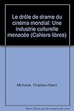 Le Drôle de drame du cinéma mondial