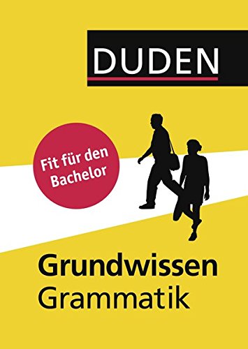 Download Duden - Grundwissen Grammatik: Fit für den Bachelor (Duden Sprachwissen)