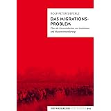 Das Migrationsproblem: Über die Unvereinbarkeit von Sozialstaat und Masseneinwanderung (Die Werkreihe von Tumult)