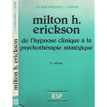 Milton H. Erickson : de l'hypnose clinique à la psychothérapie stratégique