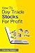 How To Day Trade Stocks For Profit (English Edition) by 