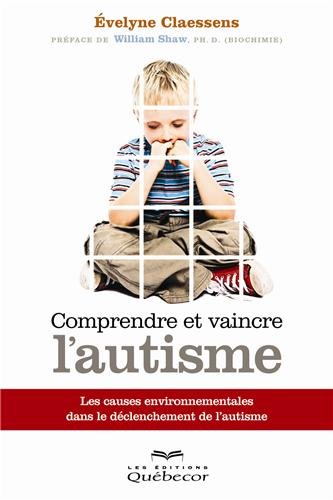 Comprendre et vaincre l'autisme
