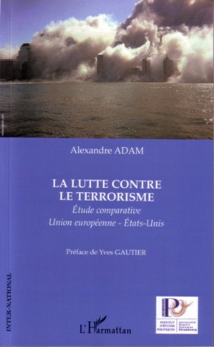 Download La lutte contre le terrorisme : Etude comparative Union européenne - Etats-Unis