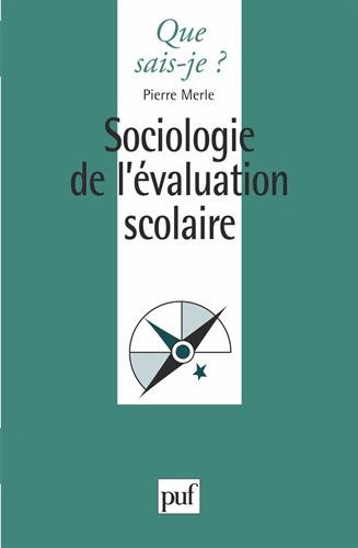 Sociologie de l'évaluation scolaire Sociologie de l'évaluation scolaire