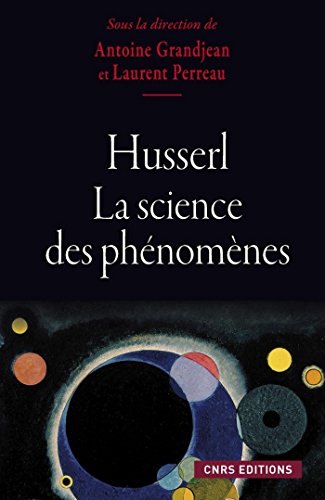 Download Husserl et la science des phénomènes: La science des phénomènes Download Husserl et la science des phénomènes: La science des phénomènes