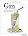Gin: History, Manufacture, and Enjoyment - Orjan Westerlund