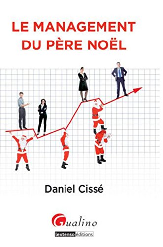Télécharger Le Management du père Noël Francais PDF