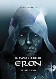 Image de Il cavaliere di Eron - Il ritorno