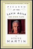 Read Picasso at the Lapin Agile and Other Plays: Picasso at the Lapin Agile, the Zig-Zag Woman, Patter fo Doc