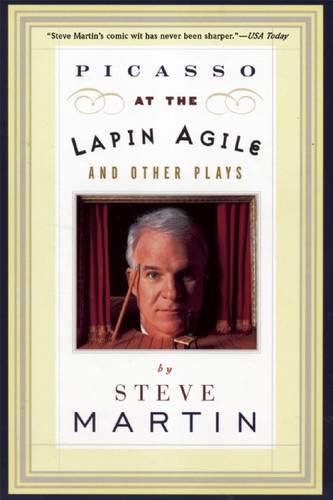 Picasso at the Lapin Agile and Other Plays: Picasso at the Lapin Agile, the Zig-Zag Woman, Patter fo