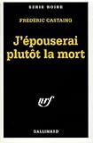 Image de J'épouserai plutôt la mort