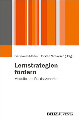 Download Lernstrategien fördern: Modelle und Praxisszenarien Download Lernstrategien fördern: Modelle und Praxisszenarien