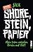 Shore, Stein, Papier: Mein Leben zwischen Heroin und Haft by 