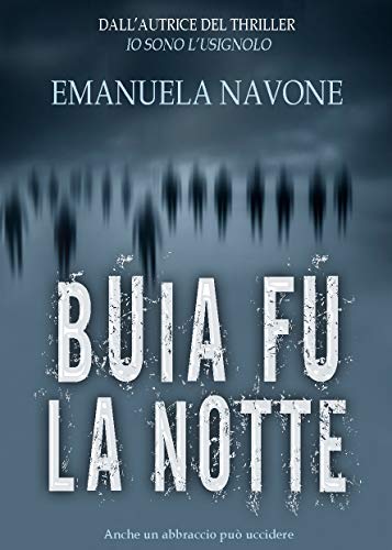 Emanuela Navone  - Buia fu la notte  (2019)