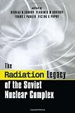 Image de The Radiation Legacy of the Soviet Nuclear Complex: An Analytical Overview