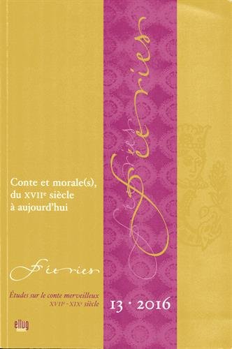 Féeries : Etudes sur le conte merveilleux (XVIIe-XIXe siècle)