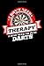 Produktbild I Don't Need Therapy Just Need To Play Darts: 100 page 6 x 9 Sport Lover Weekly journal to jot down your ideas and notes