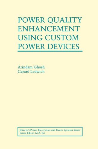 Power Quality Enhancement Using Custom Power Devices (Power Electronics and Power Systems)