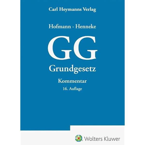 GG - Grundgesetz: Kommentar : Henneke, Hans-Günter, Hofmann