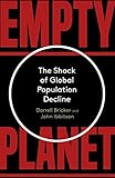 Empty Planet: The Shock of Global Population Decline (English Edition) by 