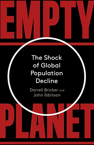 Empty Planet: The Shock of Global Population Decline (English Edition)
