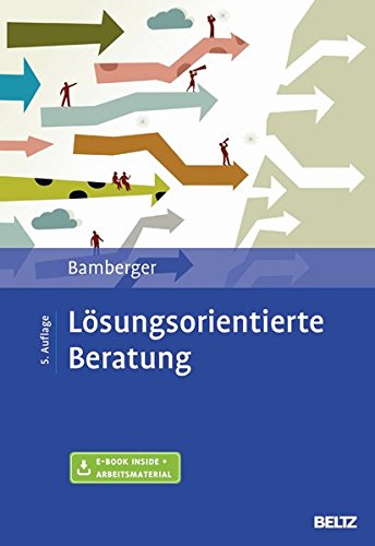 Download Lösungsorientierte Beratung: Praxishandbuch. Mit E-Book Inside und Arbeitsmaterial Download Lösungsorientierte Beratung: Praxishandbuch. Mit E-Book Inside und Arbeitsmaterial