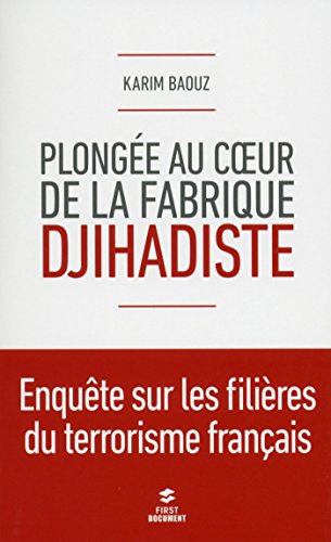 Plongée au coeur de la fabrique jihadiste Plongée au coeur de la fabrique jihadiste