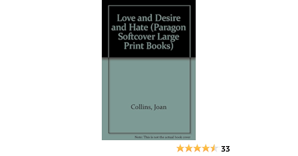 Love And Desire And Hate Paragon Softcover Large Print Books Amazon De Collins Joan Fremdsprachige Bucher