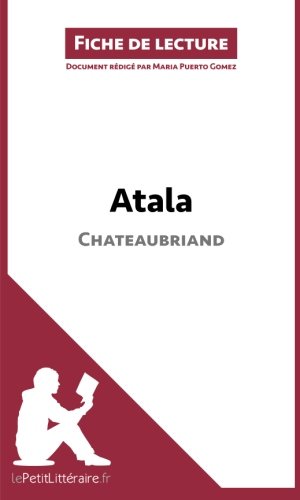 Télécharger Atala de Chateaubriand (Fiche de lecture): Résumé Complet Et Analyse Détaillée De L'oeuvre PDF Lire En Ligne Télécharger Atala de Chateaubriand (Fiche de lecture): Résumé Complet Et Analyse Détaillée De L'oeuvre PDF Lire En Ligne
