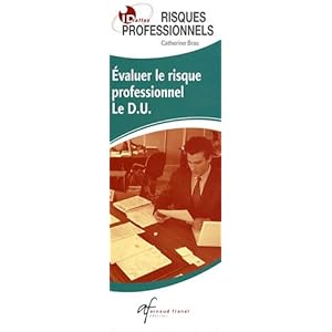Risques professionnels : Etablir un plan de prévention, Evaluer le risque professionnel Le DU
