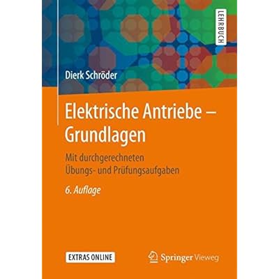 [PDF] Download Elektrische Antriebe †“ Grundlagen: Mit durchgerechneten Ìbungs- und Prüfungsaufgaben Kostenlos