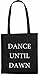 Produktbild Mister Merchandise Tasche Dance Until Dawn Stofftasche , Farbe: Schwarz