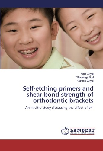 Self-etching primers and shear bond strength of orthodontic brackets: An in-vitro study discussing the effect of ph.