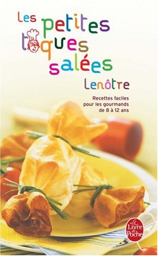 Download Les petites toques salées Lenôtre : Recettes pour tous les gourmets Download Les petites toques salées Lenôtre : Recettes pour tous les gourmets