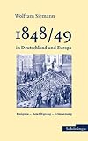 Image de 1848/49 in Deutschland und Europa: Ereignis - Bewältigung - Erinnerung