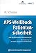 Produktbild APS-Weißbuch Patientensicherheit: Sicherheit in der Gesundheitsversorgung: neu denken, gezielt verbessern. Hrsg. vom Aktionsbündnis ... Jens Spahn, Donald M. Berwick und Mike Durkin