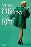 Yves Saint Laurent: The Scandal Collection, 1971 by