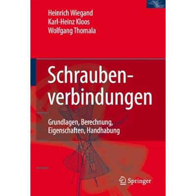 [PDF] Download Schraubenverbindungen: Grundlagen, Berechnung, Eigenschaften, Handhabung (Konstruktionsb]cher) Kostenlos